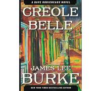 Creole Belle: A Dave Robicheaux Novel