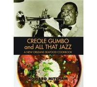 Creole Gumbo and All That Jazz A New Orleans Seafood Cookbook by Howard Mitcham Howard Mitcham (Auteur)