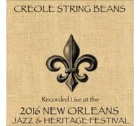 Creole String Beans - Creole String Beans/Live at JazzFest 2016