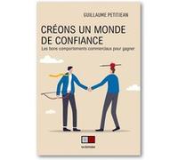 Créons un monde de confiance: Les bons comportements commerciaux pour gagner