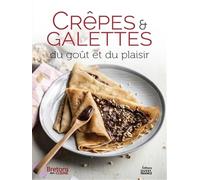 Crêpes et galettes, du goût et du plaisir