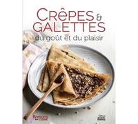 Crêpes et galettes, du goût et du plaisir Collectif (Auteur)