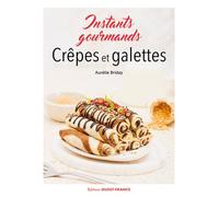 Crêpes Et Galettes - Instants Gourmands