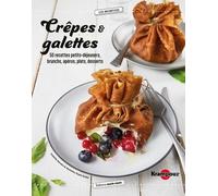 Crêpes & Galettes Bretonnes - 50 Recettes Petits-Déjeuners, Brunchs, Apéros, Plats, Desserts