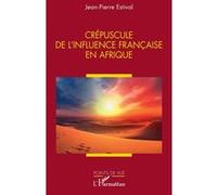 Crépuscule de l’influence française en Afrique