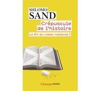 Shlomo Sand – Crépuscule de l'Histoire – Traduction de Michel Bilis