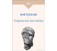Crépuscule des idoles - Friedrich Nietzsche - J'ai Lu - ebook (ePub) - Essai
