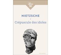 Crépuscule des idoles - Friedrich Nietzsche - Librio - Poche - Essai