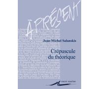 Crépuscule du théorique ?