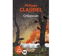 Crepuscule Grands caractères, édition accessible pour les malvoyants - Philippe Claudel - A Vue D'oeil - broché - Roman