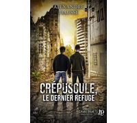 Crépuscule, le dernier refuge - Alexandre Hausse - Juno Publishing - broché - Récit