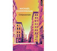 Crépuscule - Michael Cunningham - Points - ebook (ePub) - Roman