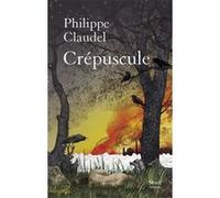 Philippe Claudel – Crépuscule – Roman – broché