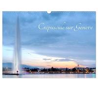 Crépuscule sur Genève (Calendrier mural 2027 DIN A3 vertical), CALVENDO calendrier mensuel: Genève magnifiée grâce aux couleurs intenses de l'heure bleue... Laissez-vous enchanter !