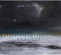 Crépuscules arctiques - Pastels