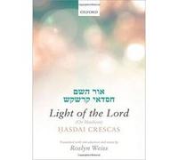 Crescas: Light of the Lord (Or Hashem): Translated with introduction and notes - [Version Originale] Inconnu (Auteur)
