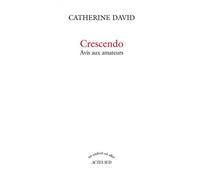 CRESCENDO : AVIS AUX AMATEURS by CATHERINE DAVID (January 19,2006)