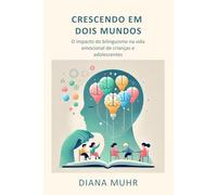 Crescendo em dois mundos: O impacto do bilinguismo na vida emocional de crianças e adolescentes