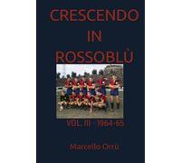CRESCENDO IN ROSSOBLÙ - VOL. III: 1964-65