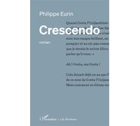 Crescendo - Philippe Eurin - L'harmattan - broché - Roman