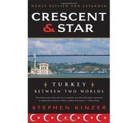 Crescent and Star Stephen Kinzer (Auteur)