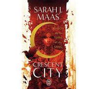 Crescent City Maison de la Terre et du Sang - Sarah J. Maas - J'ai Lu - Poche - Roman
