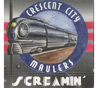 Crescent City Maulers - Screamin