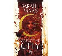 Crescent City - Tome 1 - Maison De La Terre Et Du Sang