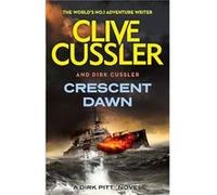 Crescent Dawn by Dirk Cussler Dirk Cussler (Auteur)