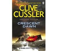 Crescent Dawn: Dirk Pitt #21 (The Dirk Pitt Adventures) Cussler, Dirk (Auteur)