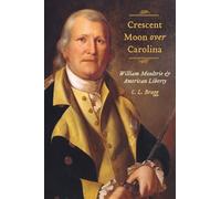 Crescent Moon Over Carolina: William Moultrie and American Liberty