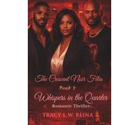 Crescent Noir Files Book 1: Whisper In The Quarters