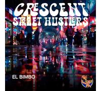 Crescent Street Hustlers - El Bimbo
