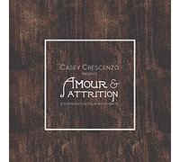 Crescenzo, Casey - Amour and Attrition: a..