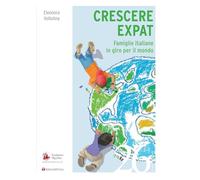 Crescere expat. Famiglie italiane in giro per il mondo