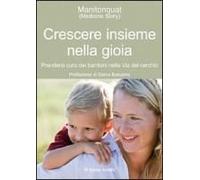 Crescere Insieme Nella Gioia. Prendersi Cura Dei Bambini Nella Via Del Cerchio
