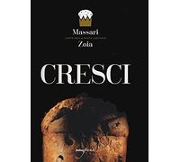 Cresci. L'arte della pasta lievitata. Ediz. italiana e inglese