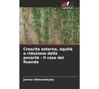 Crescita esterna, equità e riduzione della povertà - Il caso del Ruanda