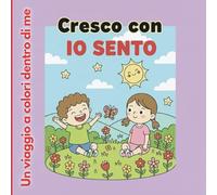 Cresco con IO SENTO: Un viaggio a colori dentro di me
