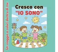 Cresco con "IO SONO": Un viaggio a colori dentro di me