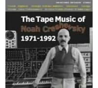 Creshevsky, Noah - Tape Music of Noah Creshevsky 1971-1992