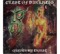 Crest of Darkness - Quench My Thirst