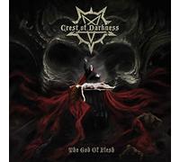 Crest of Darkness - The God of Flesh [Import]