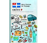 Crete Carnet de Voyage: Journal de bord avec guide pour enfants. Livre de suivis des enregistrements pour l'écriture, dessiner, faire part de la ... d'activités vacances filles et garçons