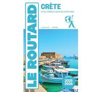 Crète - Et Nos Meilleurs Spots De Randonnées - Guide Du Routard 2025-2026