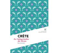 Crète : Le labyrinthe de Zeus