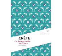 Crète : Le labyrinthe de Zeus
