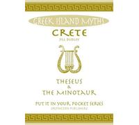 Crete Theseus and the Minotaur: All You Need to Know About the Island's Myths, Legends, and its Gods