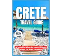 Crete Travel Guide 2025/2026: Affordable Adventures and Hidden Gems for Solo Travelers