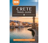 Crete Travel Guide 2026: From Minoan Ruins to Blue Flag Beaches with Practical Planning for First-Time and Returning Visitors